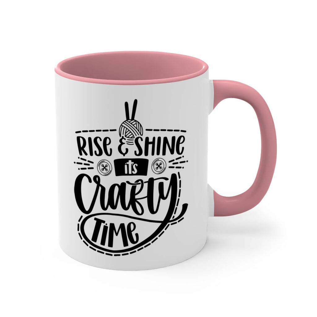 Rise Shine Its Crafty Time 9#- crafting-Mug / Coffee Cup