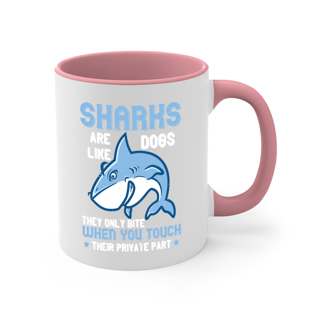 Sharks are like dogs They only bite when you touch their private part Style 38#- Shark-Fish-Mug / Coffee Cup