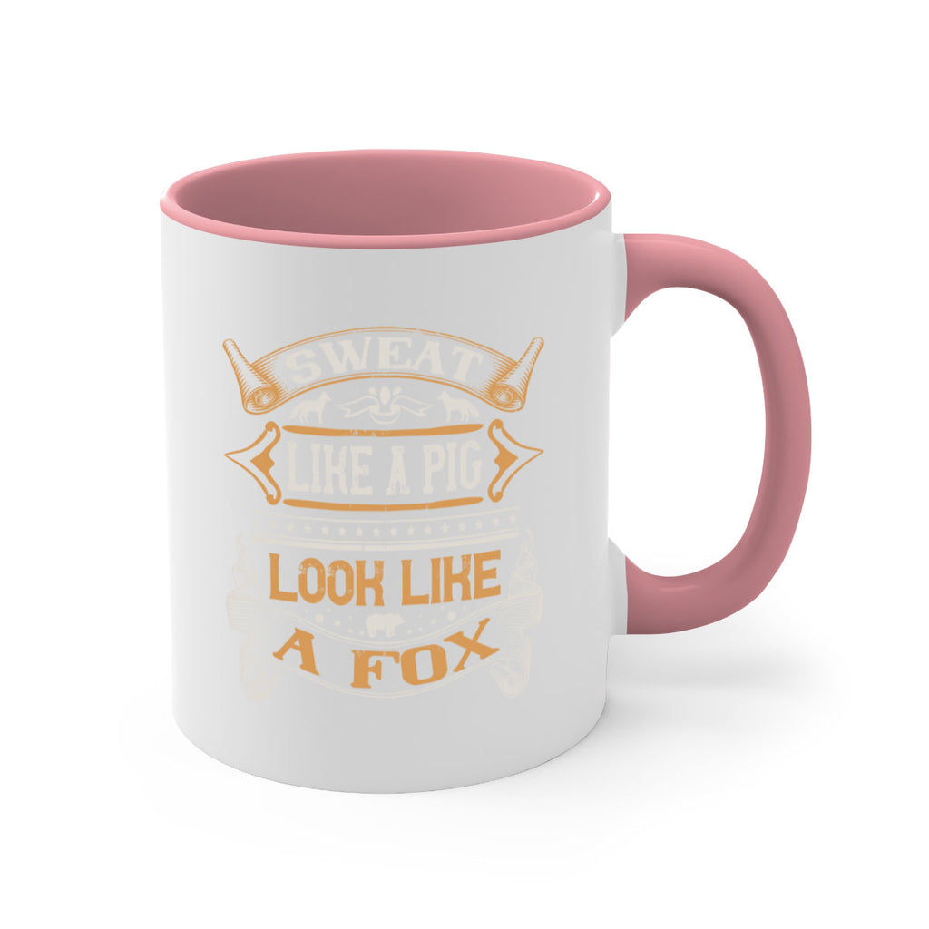 Sweat like a pig look like a fox Style 30#- pig-Mug / Coffee Cup