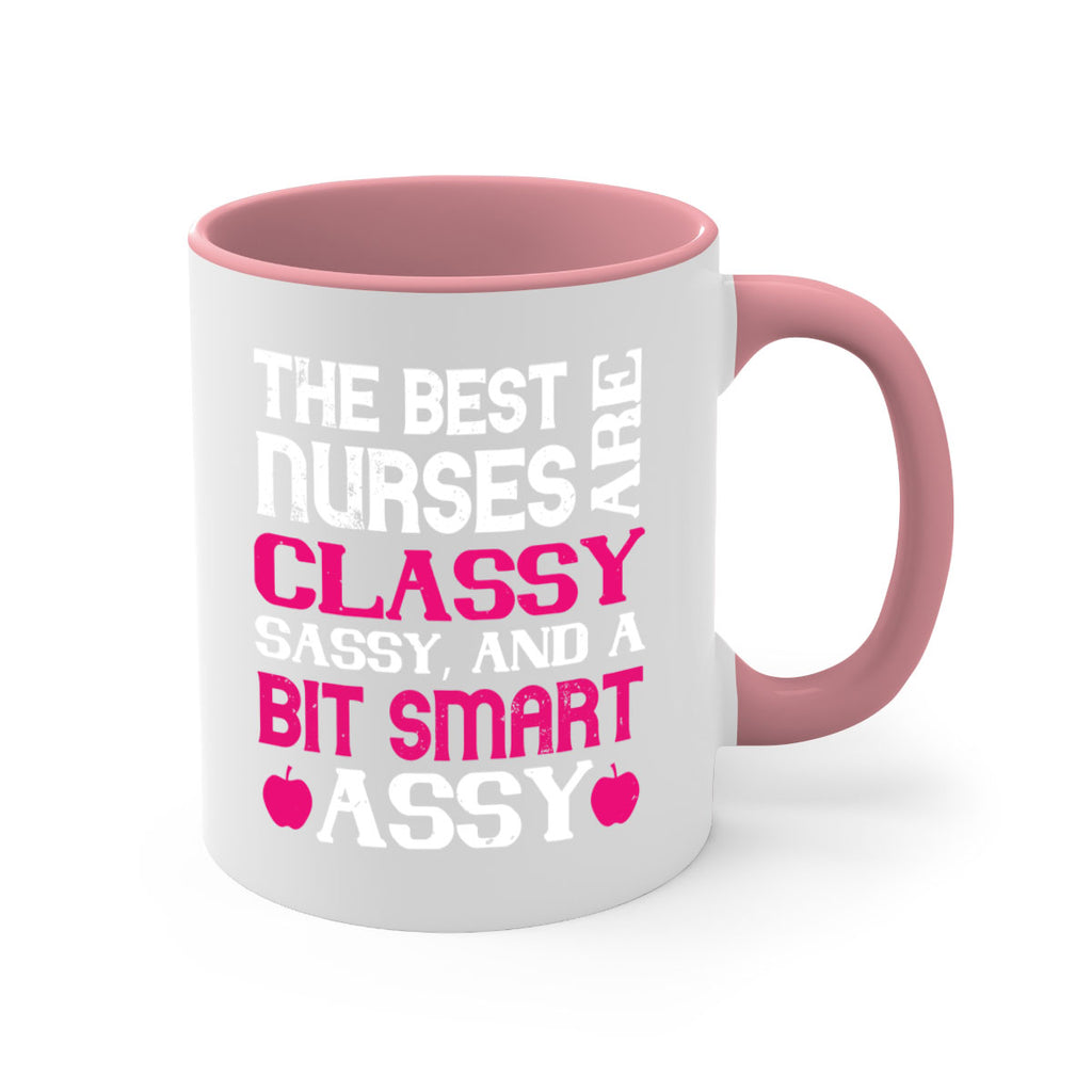 The best nurses are classysassy and a bit smart assy Style 238#- nurse-Mug / Coffee Cup