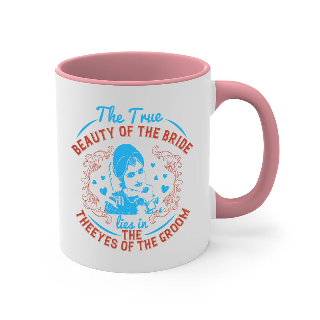The true beauty of the bride lies in the eyes of the groom 18#- bride-Mug / Coffee Cup