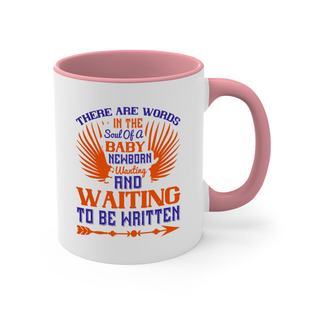 There are words in the soul of a newborn baby wanting and waiting to be written Style 6#- baby2-Mug / Coffee Cup