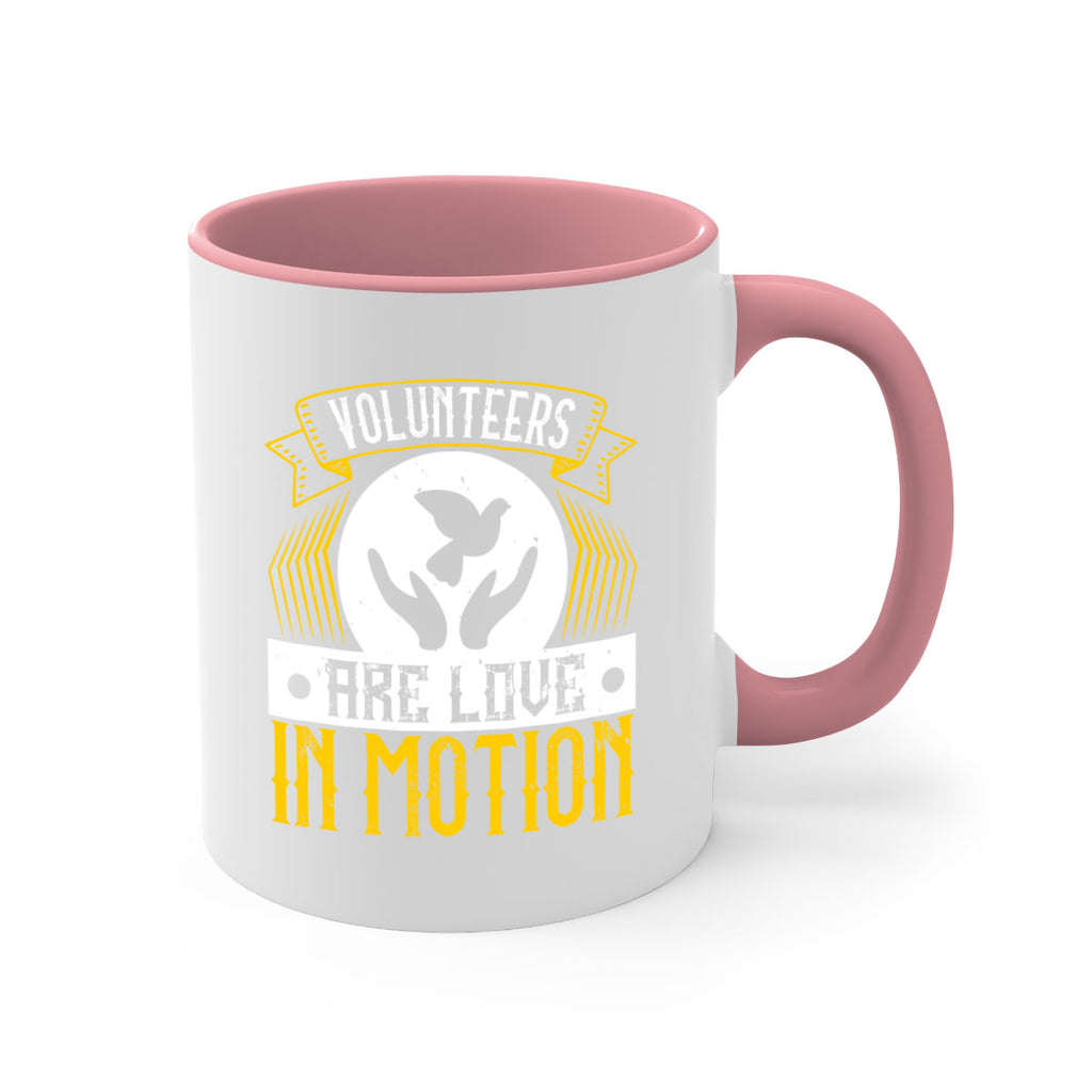 Volunteers are love in motion Style 14#-Volunteer-Mug / Coffee Cup
