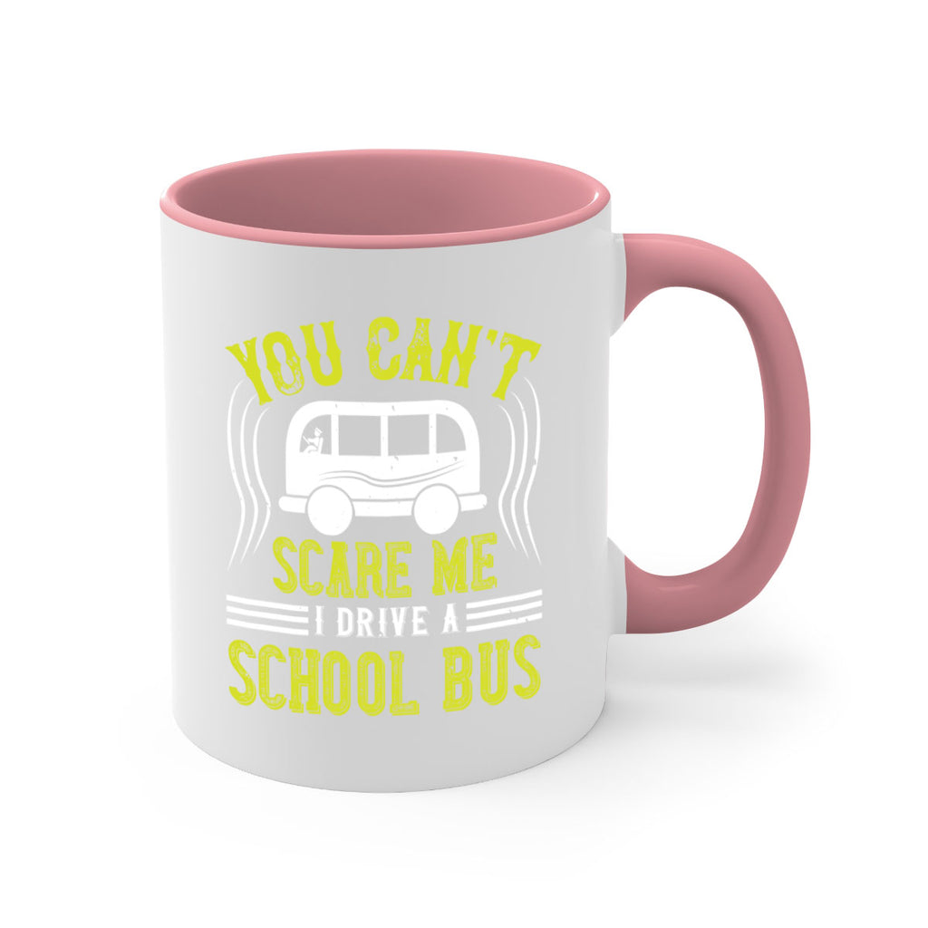 YOU CANT SCARE ME IM A BUS DRIVER Style 2#- bus driver-Mug / Coffee Cup