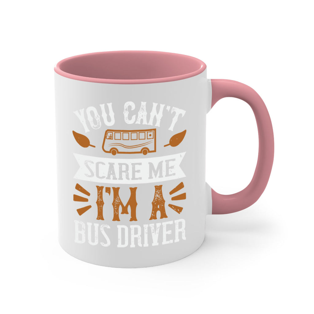 YOU CANT SCARE ME IM A BUS DRIVERR Style 1#- bus driver-Mug / Coffee Cup