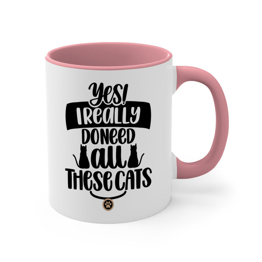 Yes I Really Do Need Style 109#- cat-Mug / Coffee Cup
