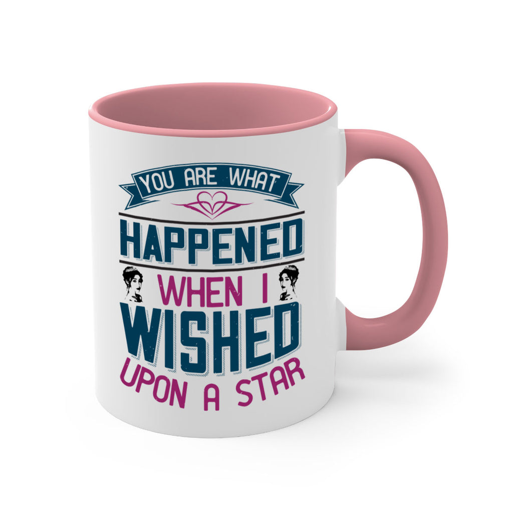 You are what happened when I wished upon a star 8#- bride-Mug / Coffee Cup