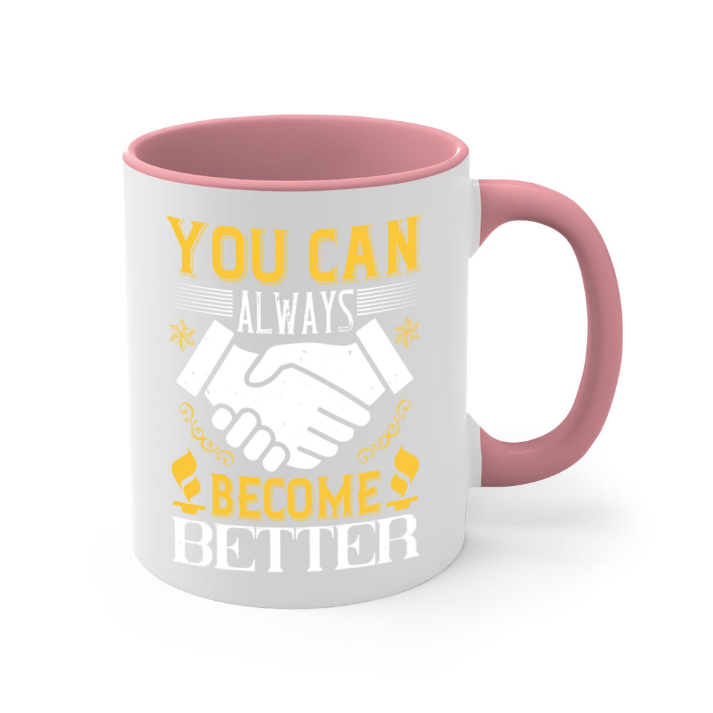 You can always become better Style 9#- dentist-Mug / Coffee Cup