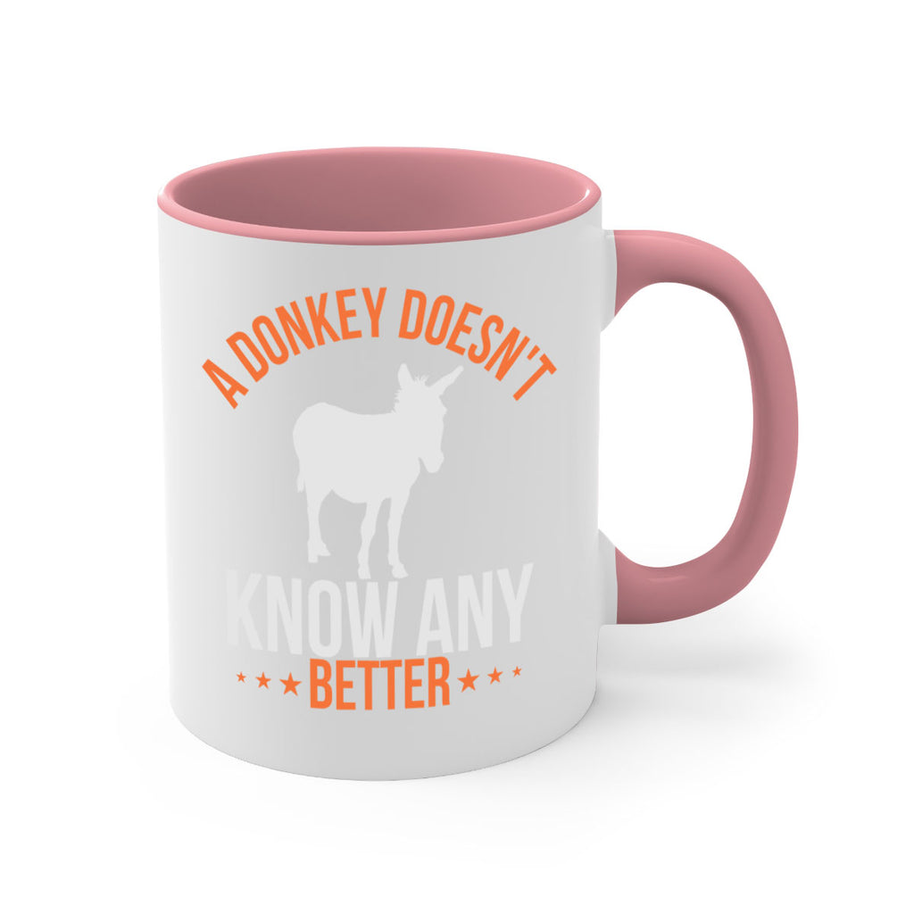 a donkey doesnt know any better Style 5#- Donkey-Mug / Coffee Cup