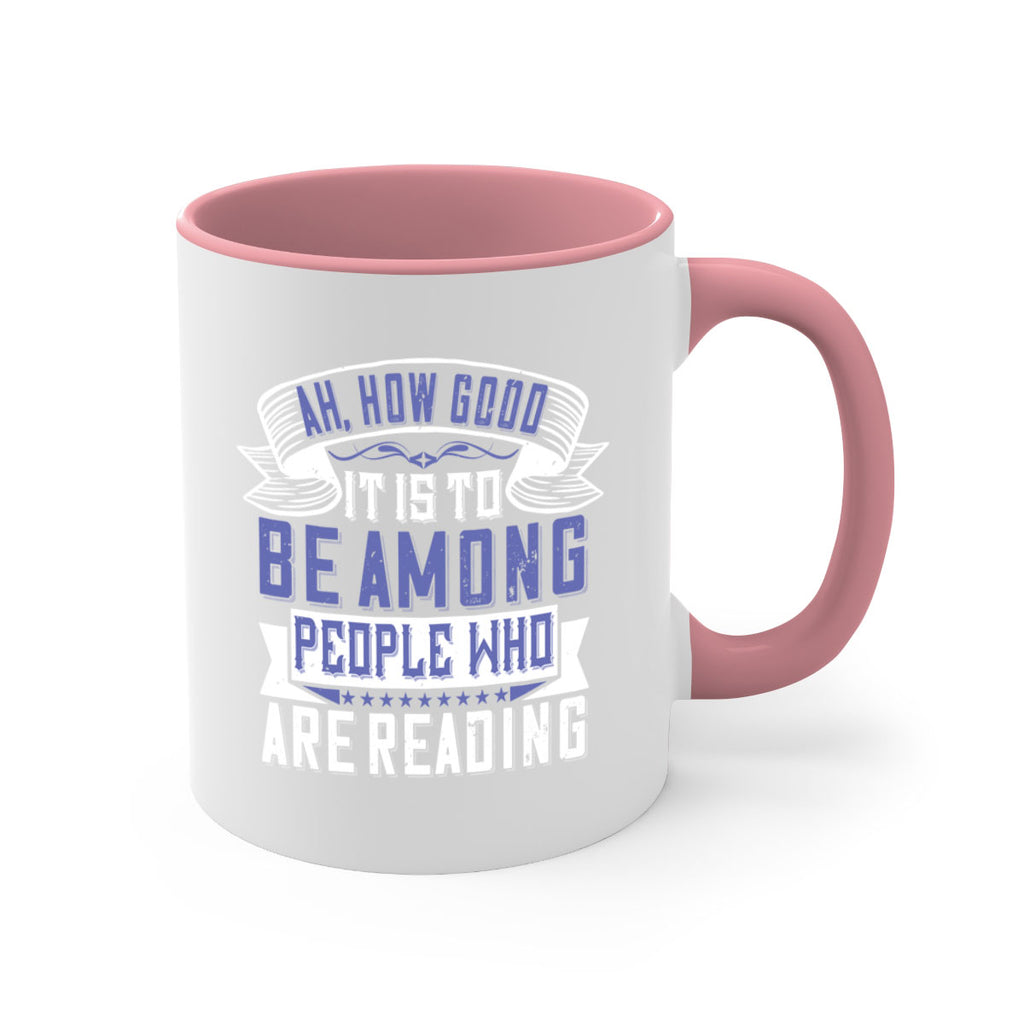 ah how good it is to be among people who are reading 77#- Reading - Books-Mug / Coffee Cup