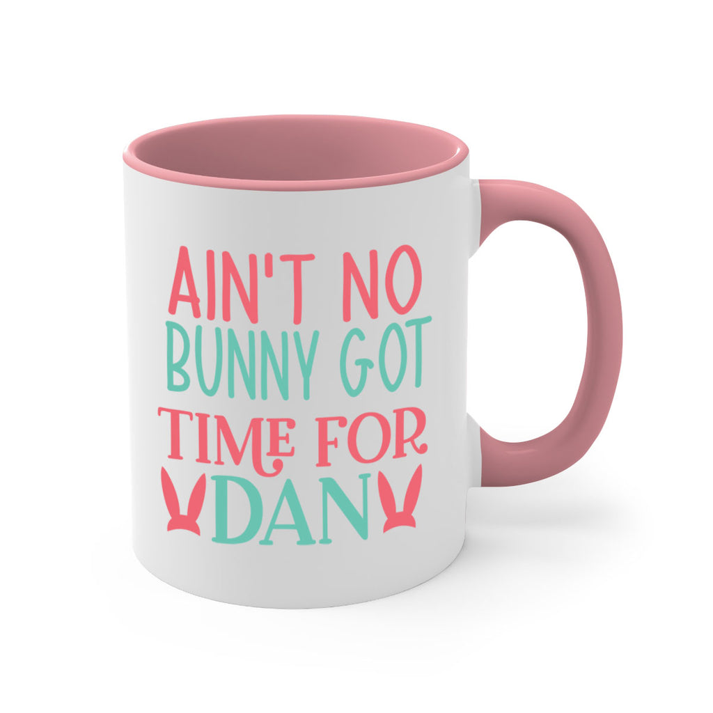 aint no bunny got time for dan 122#- easter-Mug / Coffee Cup