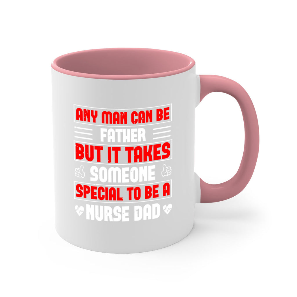 any man can be father Style 272#- nurse-Mug / Coffee Cup