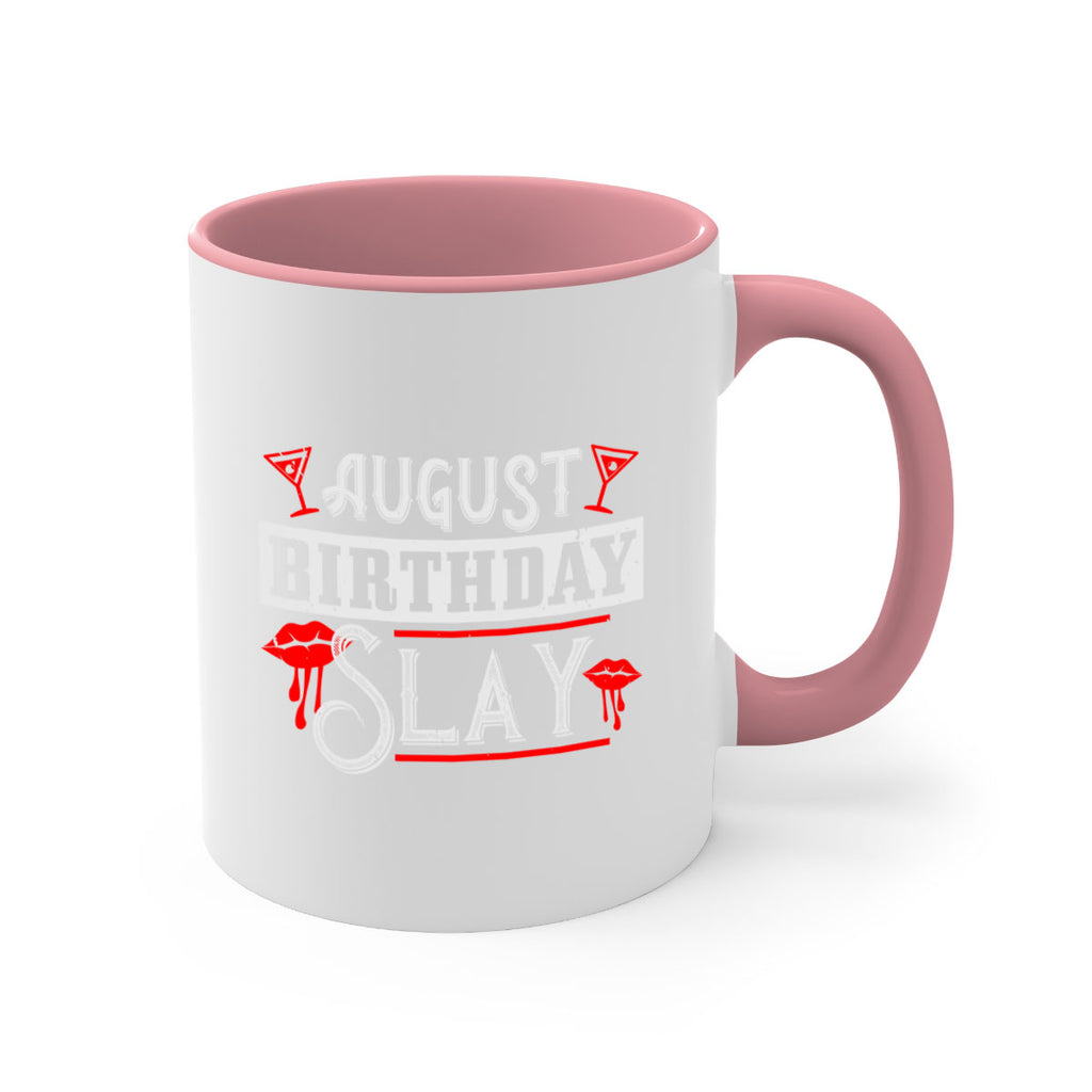 august birthday slay Style 61#- birthday-Mug / Coffee Cup