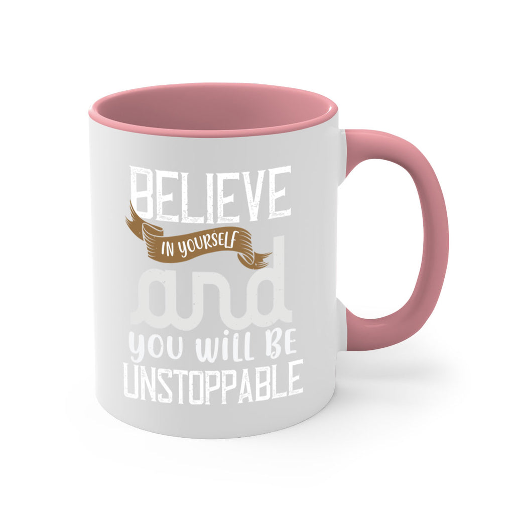 believe in yourself and you will be unstoppable 6#- cooking-Mug / Coffee Cup