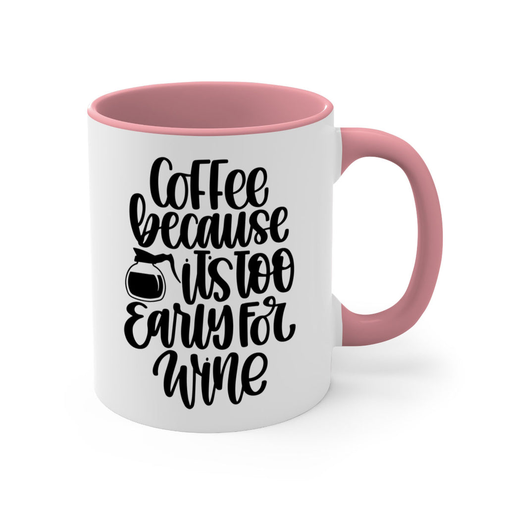 coffee because its too 173#- coffee-Mug / Coffee Cup