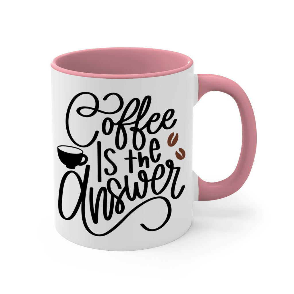 coffee is the answer 152#- coffee-Mug / Coffee Cup