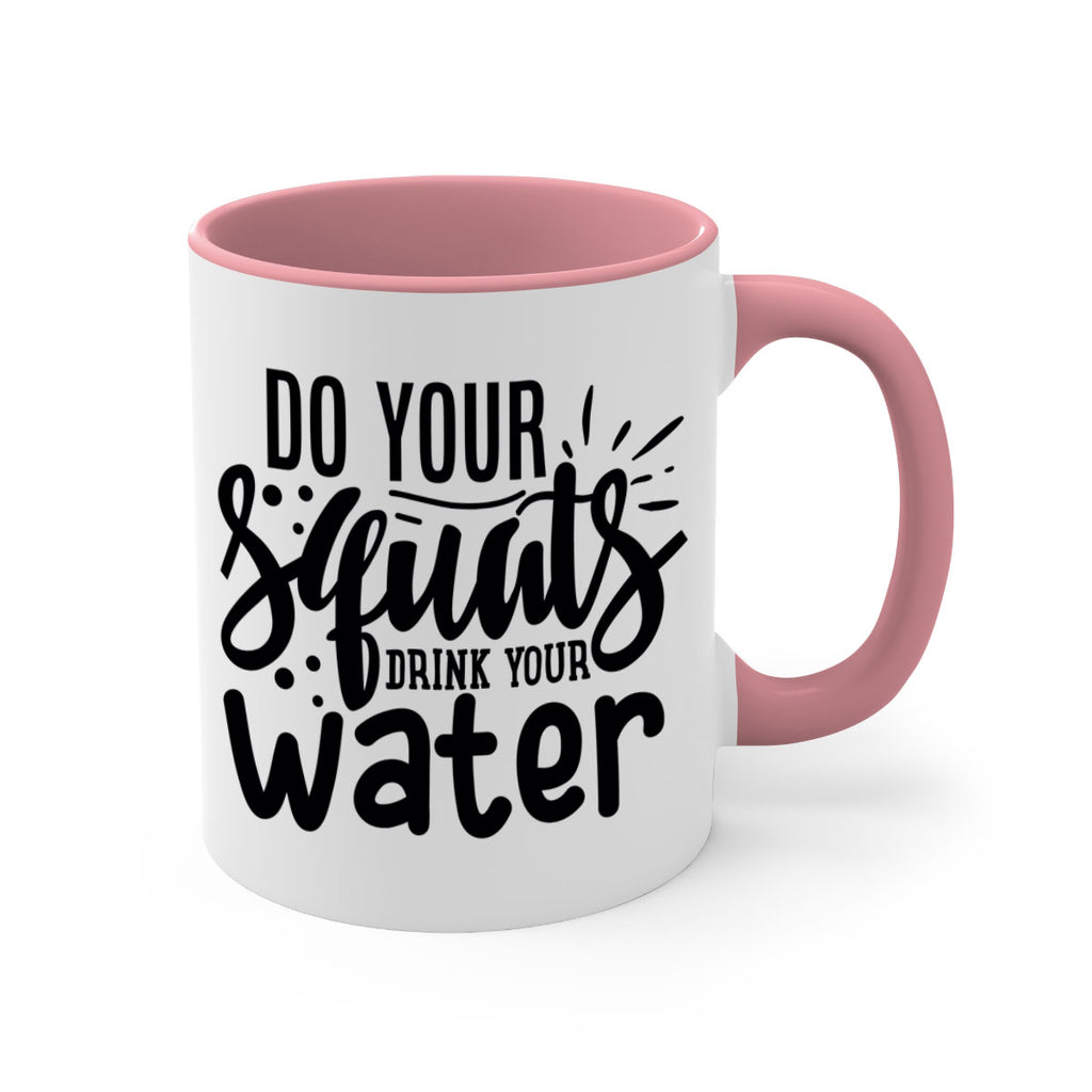 do your squats drink your water 48#- gym-Mug / Coffee Cup