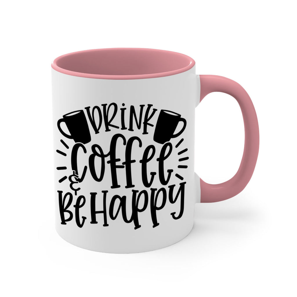 drink coffee be happy 128#- coffee-Mug / Coffee Cup