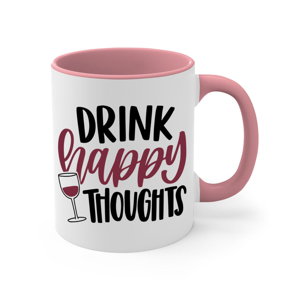 drink happy thoughts 58#- wine-Mug / Coffee Cup