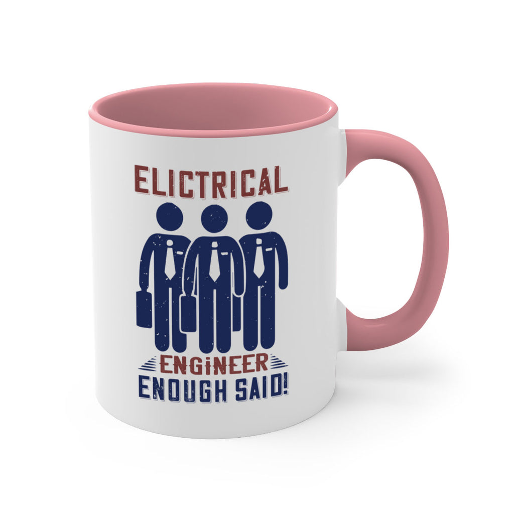 electrical engineer enough said Style 71#- engineer-Mug / Coffee Cup