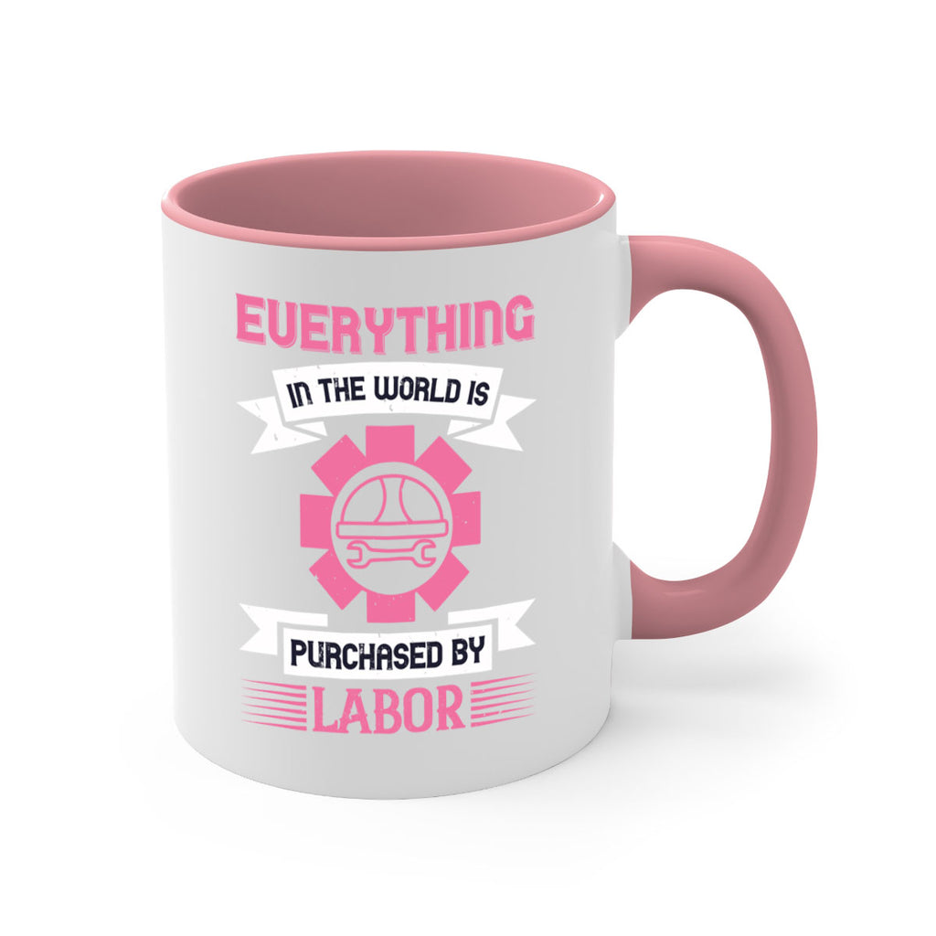 everything in the world is purchased by labor 43#- labor day-Mug / Coffee Cup