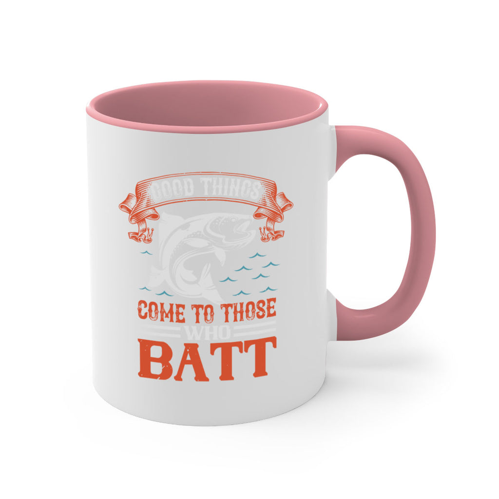 good things come to those who batt 130#- fishing-Mug / Coffee Cup