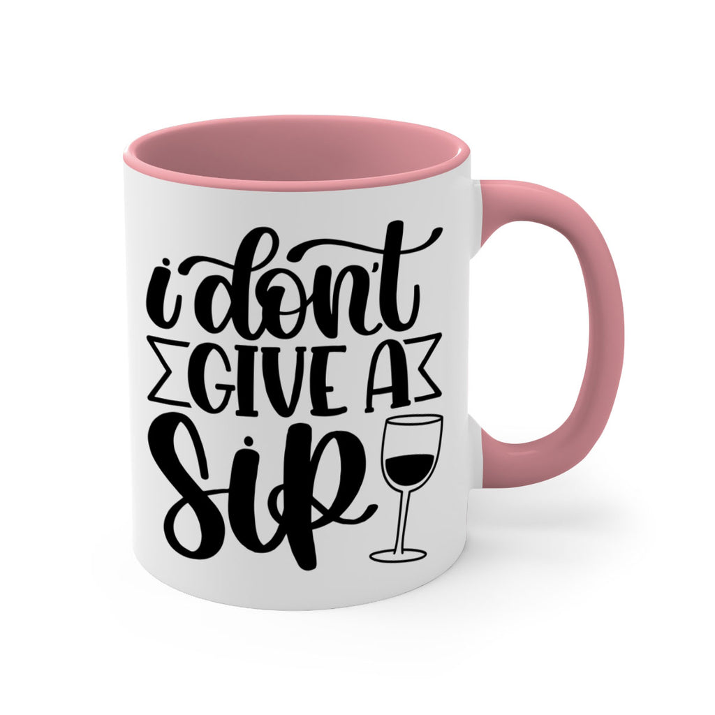 i dont give a sip 52#- wine-Mug / Coffee Cup