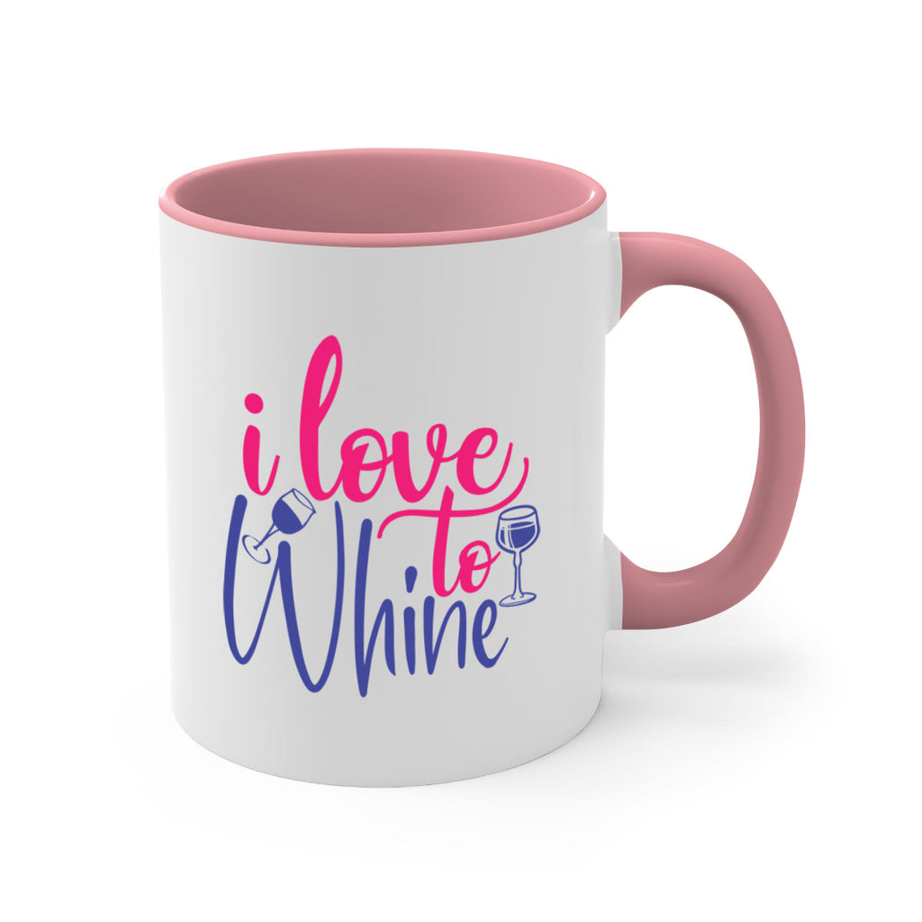 i love to whine 403#- mom-Mug / Coffee Cup