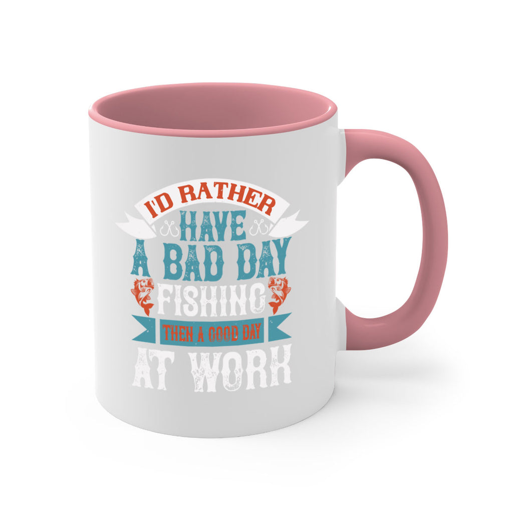 id rather have a bad day 286#- fishing-Mug / Coffee Cup