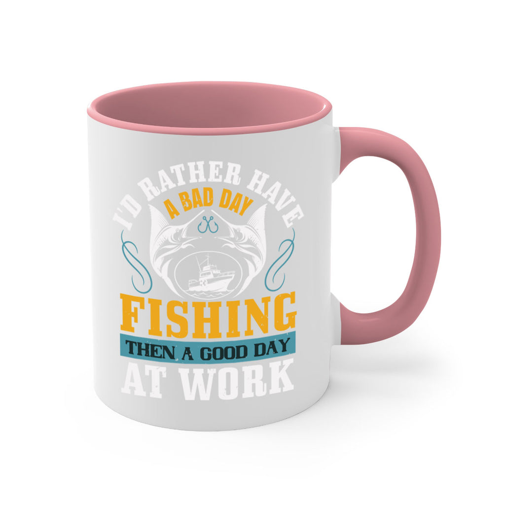 id rather have a bad day 93#- fishing-Mug / Coffee Cup