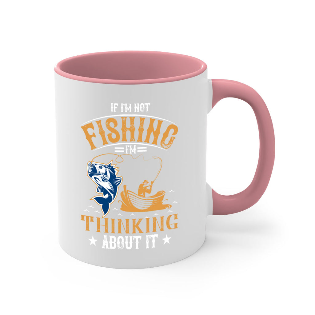 if im not fishing 88#- fishing-Mug / Coffee Cup