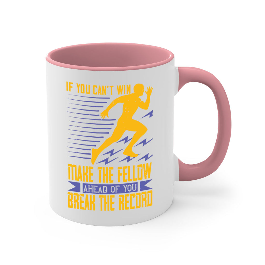 if you can’t win make the fellow ahead of you break the record 36#- running-Mug / Coffee Cup