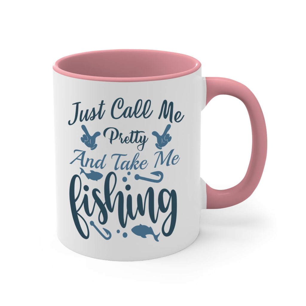just call me pretty 69#- fishing-Mug / Coffee Cup