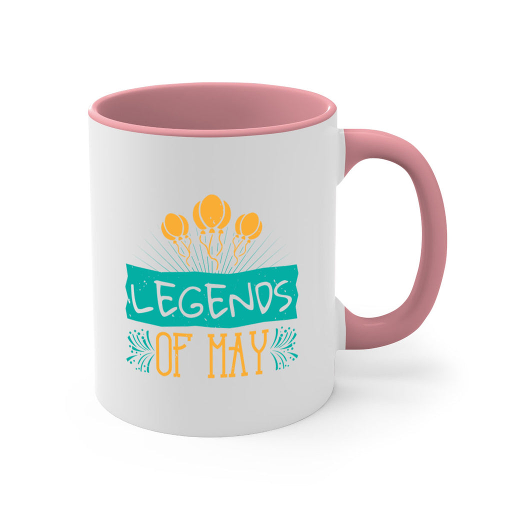 legends of may Style 54#- birthday-Mug / Coffee Cup