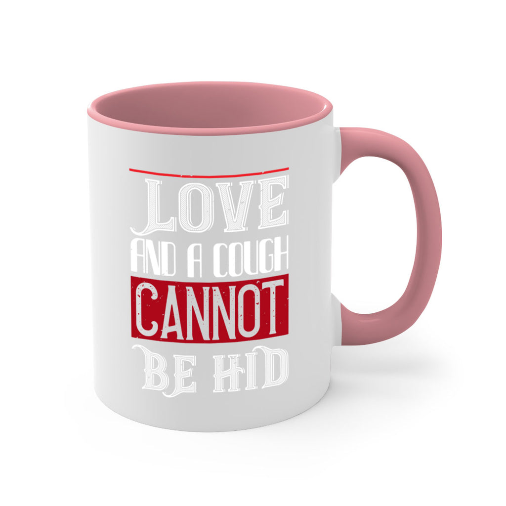 love and a cough cannat be hid 45#- valentines day-Mug / Coffee Cup