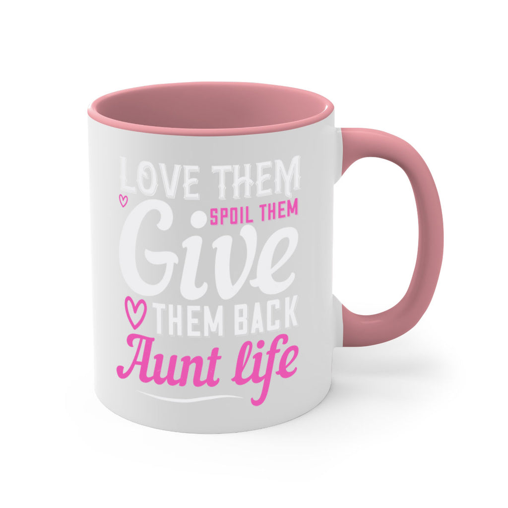 love them spoil them give them back aunt life Style 40#- aunt-Mug / Coffee Cup