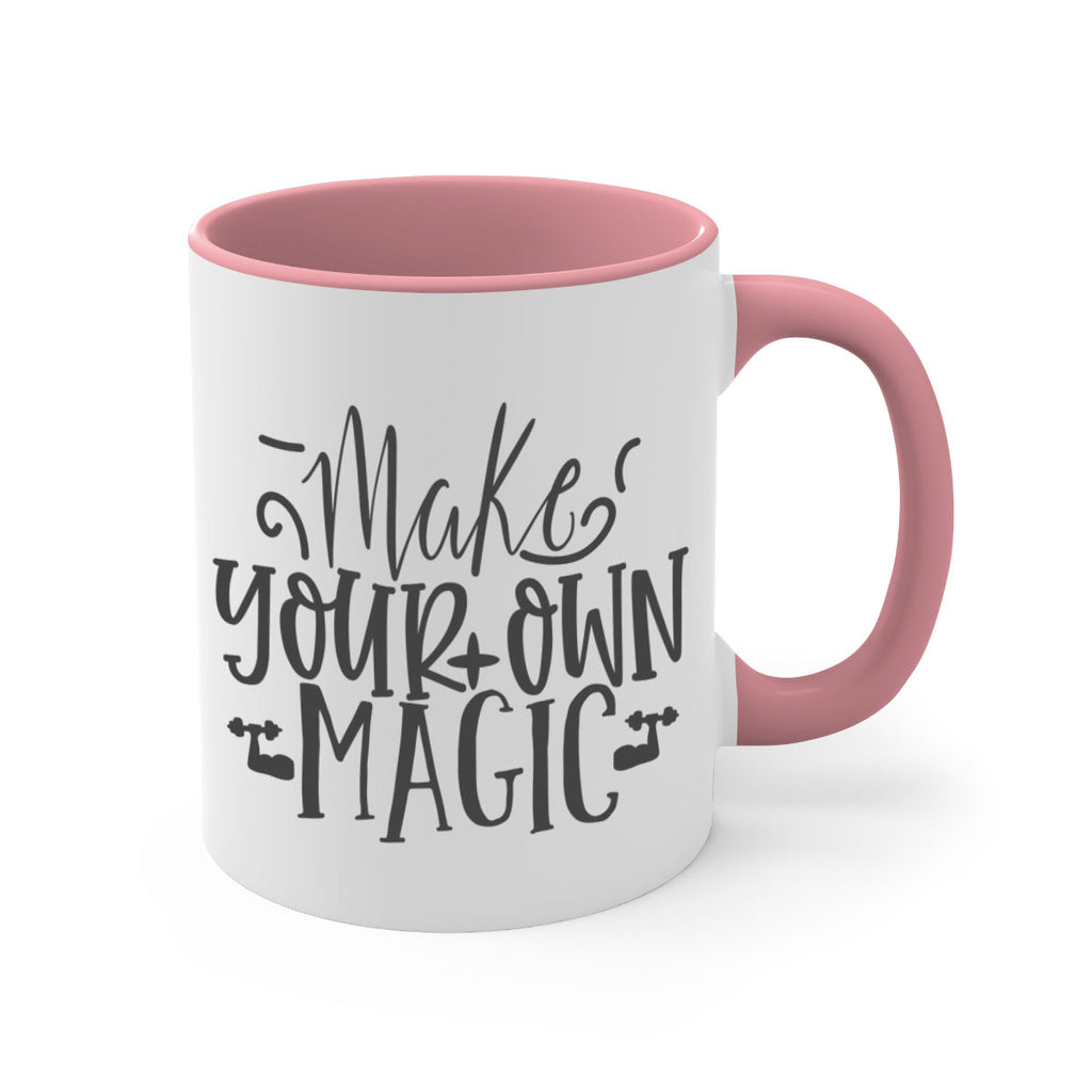 make your own magic Style 86#- motivation-Mug / Coffee Cup