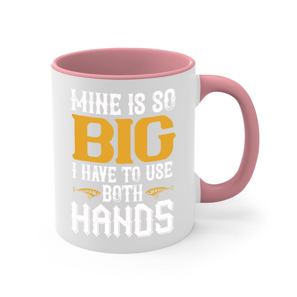 mine is so big i have to use both hands 50#- fishing-Mug / Coffee Cup