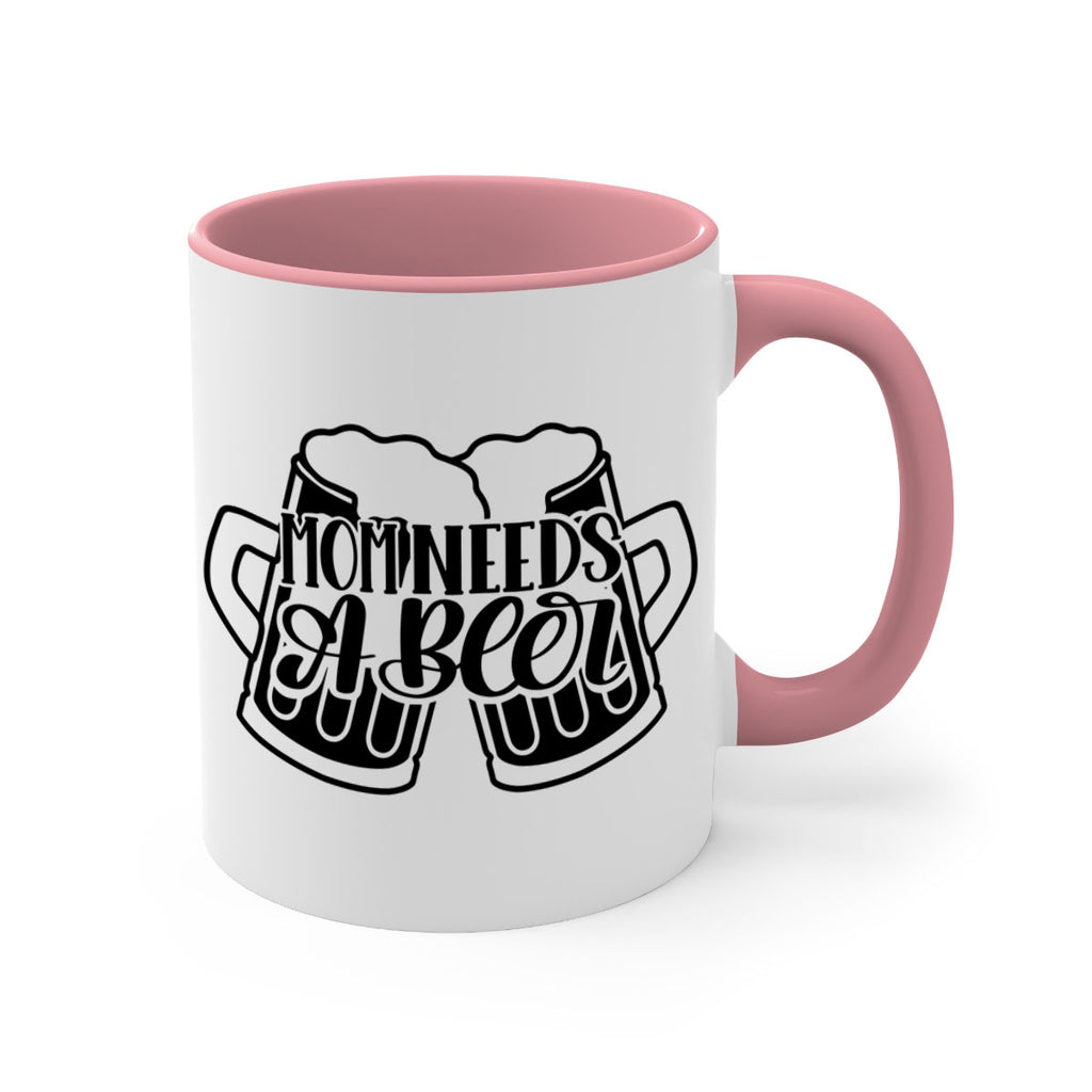 mom needs a beer 25#- beer-Mug / Coffee Cup