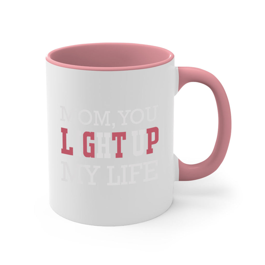 mom you light up my life 114#- mom-Mug / Coffee Cup