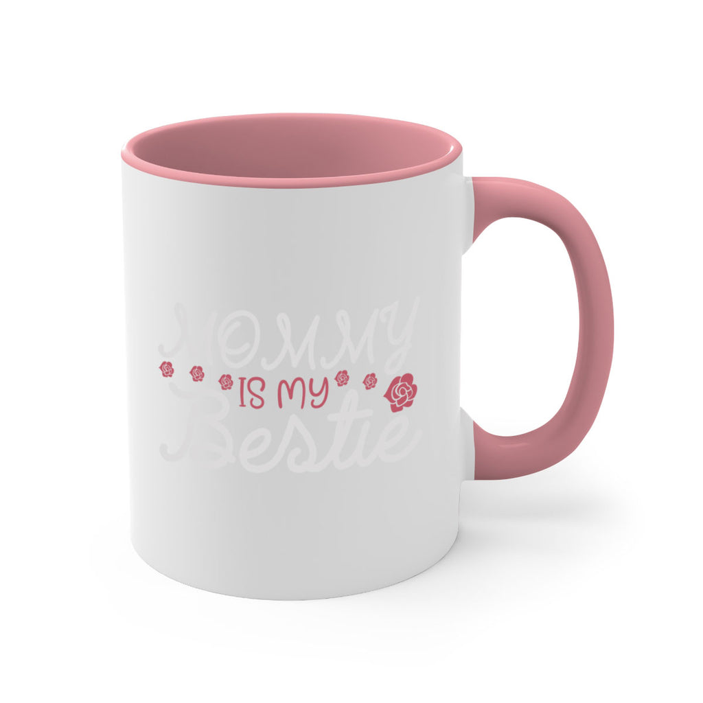 mommy is my bestie 110#- mom-Mug / Coffee Cup