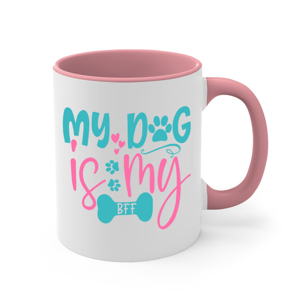 my dog is my bff 310#- mom-Mug / Coffee Cup