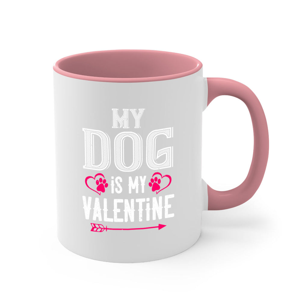 my dog is my valentine 38#- valentines day-Mug / Coffee Cup