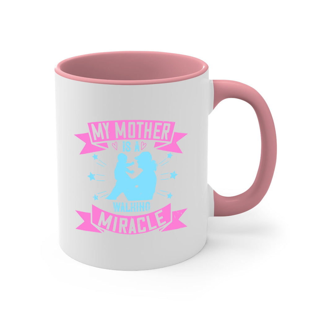my mother is a walking miracle 87#- mom-Mug / Coffee Cup