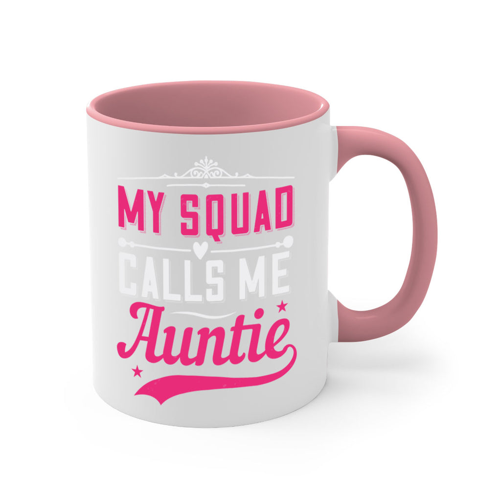 my squad calls me auntie Style 27#- aunt-Mug / Coffee Cup