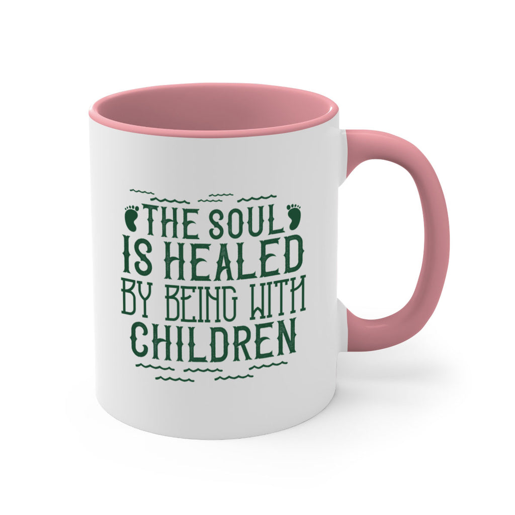 oThe soul is healed by being with children Style 24#- kids-Mug / Coffee Cup