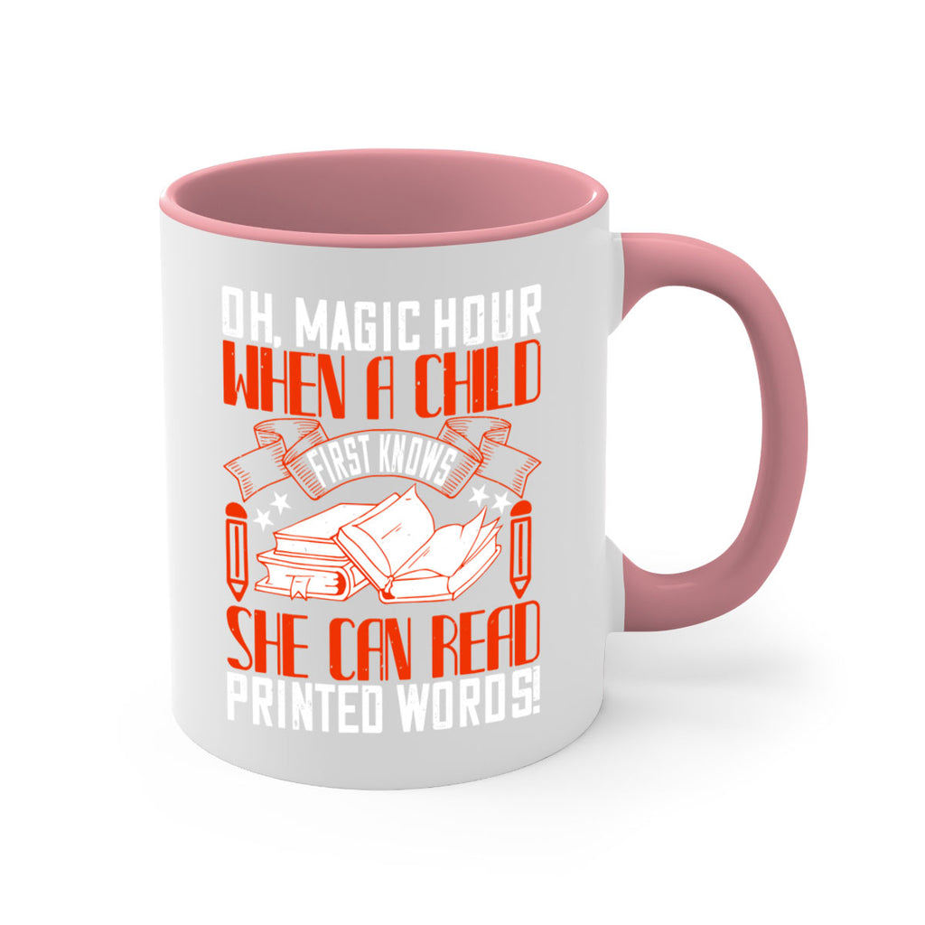 oh magic hour when a child first knows she can read printed words 57#- Reading - Books-Mug / Coffee Cup
