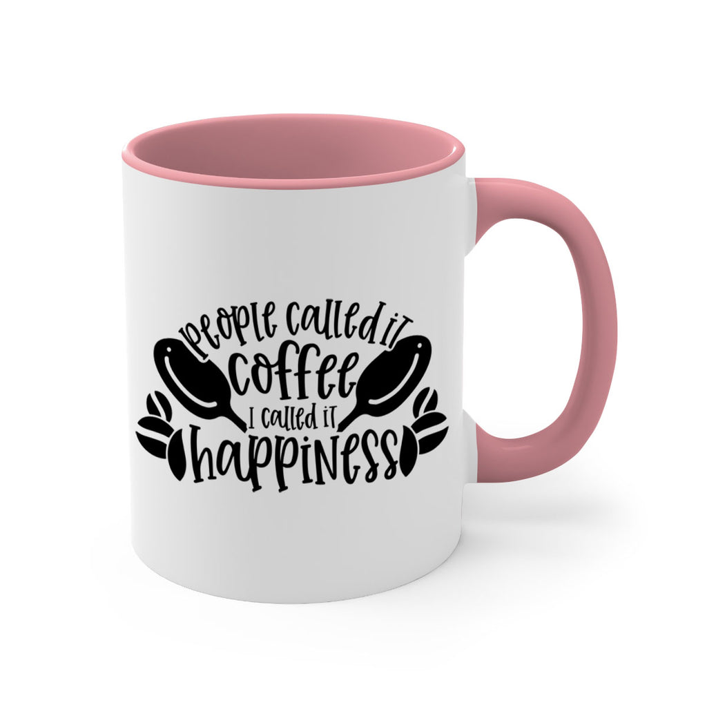 people called it coffee i called it happiness 47#- coffee-Mug / Coffee Cup