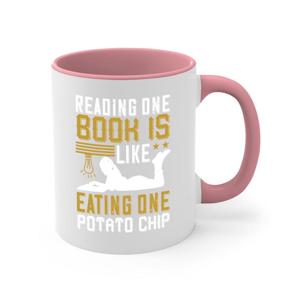 reading one book is like eating one potato chip 15#- Reading - Books-Mug / Coffee Cup