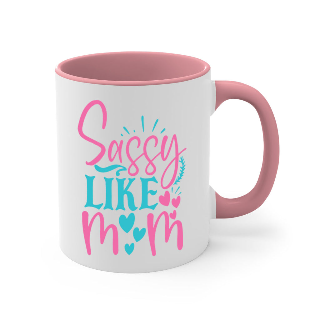 sassy like mom 334#- mom-Mug / Coffee Cup